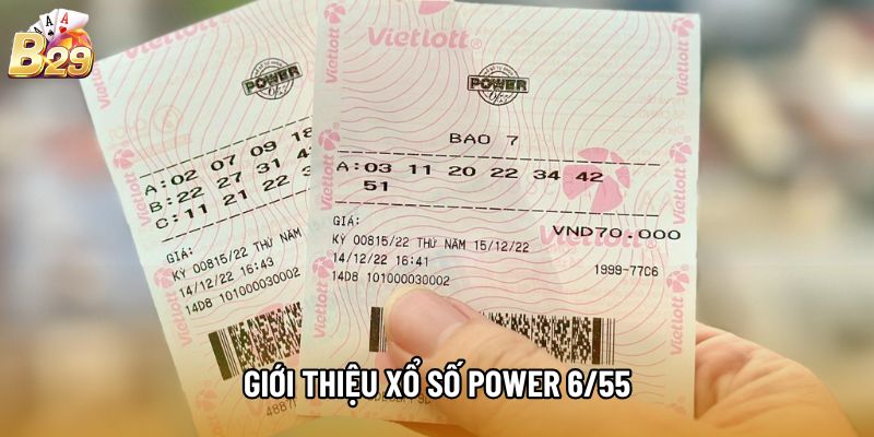 Giới thiệu xổ số Power 6/55