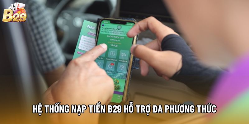 Hệ thống nạp tiền B29 hỗ trợ đa phương thức